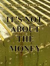 It's not about the money