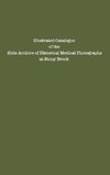 Illustrated Catalogue of the Slide Archive of Historical Medical Photographs at Stony Brook