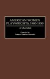 American Women Playwrights, 1900-1930