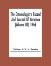 The Entomologist'S Record And Journal Of Variation (Volume 80) 1968