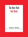 The New York Red Book; Containing The Portraits And Biographies Of Its Governors, State Officers And Members Of The Legislature, With The Portraits Of Congressmen, Judges And Mayors, The New Constitution Of The State, Election And Population Statistics. A