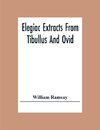 Elegiac Extracts From Tibullus And Ovid