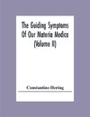 The Guiding Symptoms Of Our Materia Medica (Volume Ii)