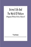 Animal Life And The World Of Nature; A Magazine Of Natural History (Volume I)