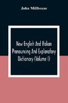 New English And Italian Pronouncing And Explanatory Dictionary (Volume I)