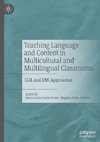 Teaching Language and Content in Multicultural and Multilingual Classrooms