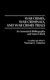 War Crimes, War Criminals, and War Crimes Trials