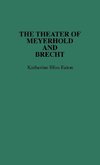 Theatre of Meyerhold and Brecht