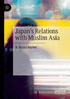 Japan's Relations with Muslim Asia