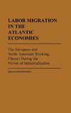 Labor Migration in the Atlantic Economies