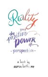 Reality and The Positive Power of Perspective