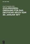 Zivilprozeßordnung für das Deutsche Reich vom 30. Januar 1877