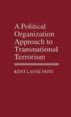 A Political Organization Approach to Transnational Terrorism