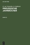 Preußische Jahrbücher, Band 53, Preußische Jahrbücher Band 53