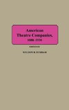 American Theatre Companies, 1888-1930