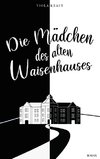 Die Mädchen des alten Waisenhauses