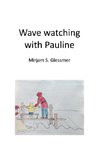 Wave watching with Pauline