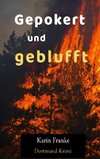 Gepokert und geblufft