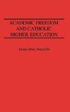 Academic Freedom and Catholic Higher Education