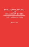 Bureaucratic Politics and Regulatory Reform