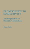 From Science to Subjectivity