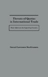 Threats of Quotas in International Trade