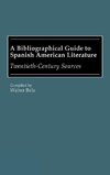 A Bibliographical Guide to Spanish American Literature