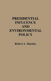 Presidential Influence and Environmental Policy