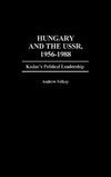 Hungary and the USSR, 1956-1988