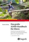 Das große ADHS-Handbuch für Eltern