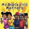 My Black Life Matters