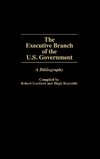 The Executive Branch of the U.S. Government