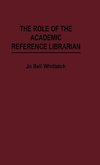 The Role of the Academic Reference Librarian