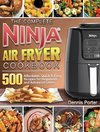 The Complete Ninja Air Fryer Cookbook