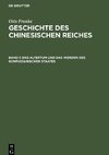 Geschichte des chinesischen Reiches, Band 1, Das Altertum und das Werden des konfuzianischen Staates