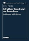 Betrieblicher Umweltschutz und Innovationen