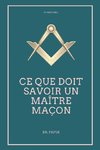 Ce que doit savoir un Maître Maçon