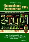 Unternehmen Patentenraub