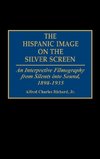 The Hispanic Image on the Silver Screen