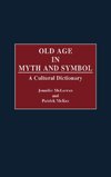 Old Age in Myth and Symbol