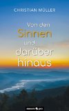 Von den Sinnen und darüber hinaus