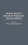 Public Policy Issues in Wildlife Management