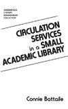 Circulation Services in a Small Academic Library