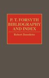 P.T. Forsyth Bibliography and Index