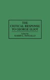 The Critical Response to George Eliot