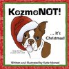 Kozmo NOT! it's Christmas