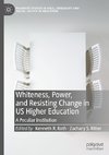 Whiteness, Power, and Resisting Change in US Higher Education