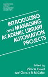 Introducing and Managing Academic Library Automation Projects