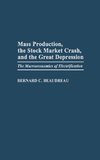 Mass Production, the Stock Market Crash, and the Great Depression