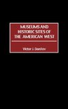 Museums and Historic Sites of the American West